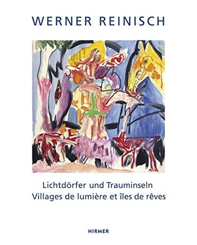 Werner Reinisch: Villages de lumière et îles de réves