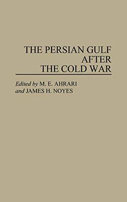 The Persian Gulf After the Cold War