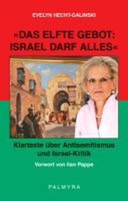 »Das elfte Gebot: Israel darf alles«: Klartexte über Antisemitismus und Israel-Kritik