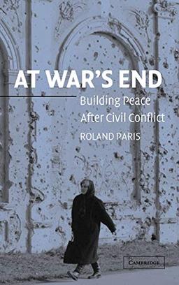 At War's End: Building Peace after Civil Conflict