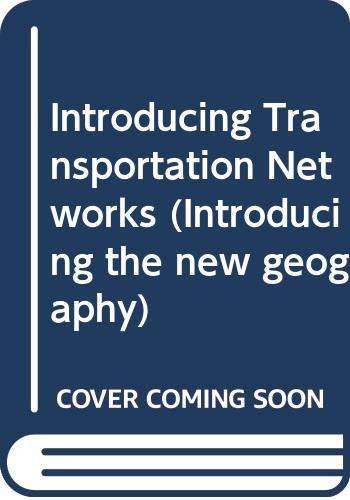 Introducing Transportation Networks (Introducing the new geography)