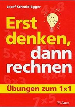 Erst denken, dann rechnen: Übungen zum 1 × 1 (Unterrichtshilfen Grundschule Mathematik)