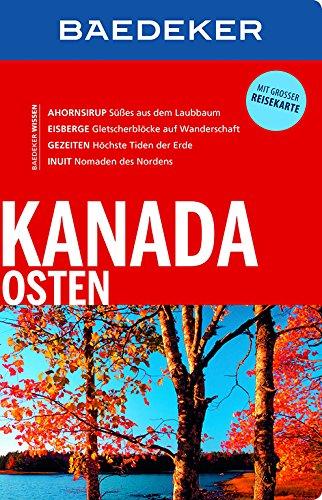 Baedeker Reiseführer Kanada Osten: mit GROSSER REISEKARTE