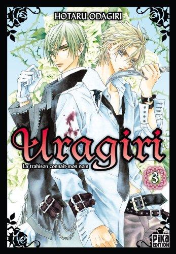 Uragiri : la trahison connaît mon nom. Vol. 3