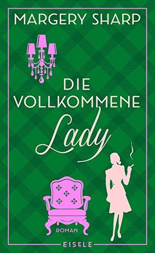 Die vollkommene Lady: Roman