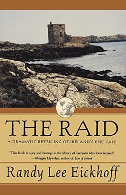 Raid: A Dramatic Retelling of Ireland's Epic Tale (Ulster Cycle (Paperback))