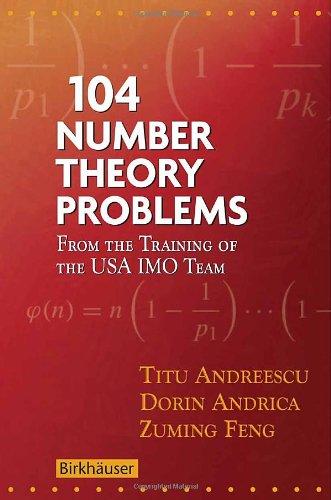 104 Number Theory Problems: From the Training of the USA IMO Team