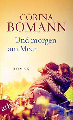 Und morgen am Meer: Roman