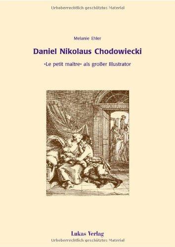 Daniel Nikolaus Chodowiecki: 'Le petit maitre' als großer Illustrator