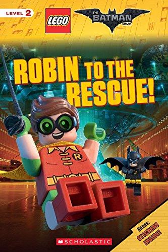 Robin to the Rescue! (The LEGO Batman Movie: Reader) (Lego: The Batman Movie, Level 2)