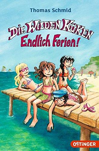 Die Wilden Küken - Endlich Ferien!: Band 3