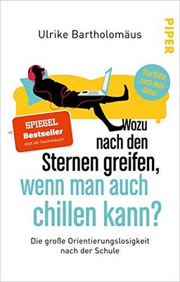 Wozu nach den Sternen greifen, wenn man auch chillen kann?: Die große Orientierungslosigkeit nach der Schule