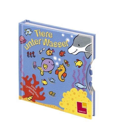 Mein Drehscheiben-Buch: Tiere unter Wasser: Mit 5 Drehscheiben