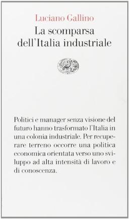 La scomparsa dell'Italia industriale