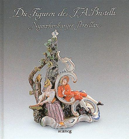 Die Figuren des F. A. Bustelli