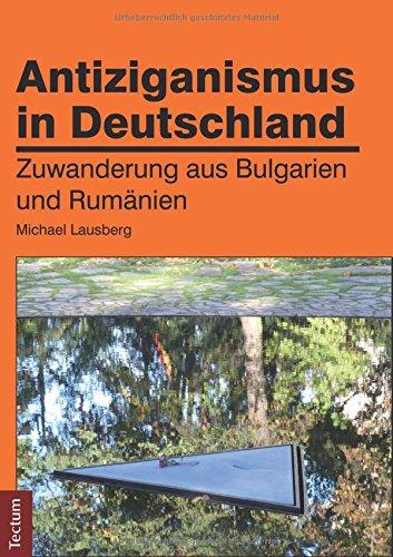 Antiziganismus in Deutschland: Zuwanderung aus Bulgarien und Rumänien