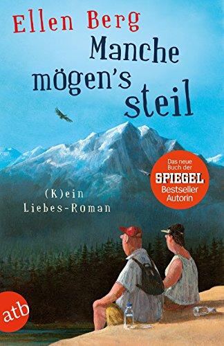 Manche mögen's steil: (K)ein Liebes-Roman