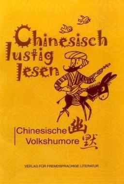 Chinesisch lustig lesen: Chinesische Volkshumore