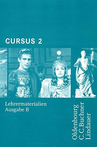 Lehrermaterialien 2 zu CURSUS -  Ausgabe B