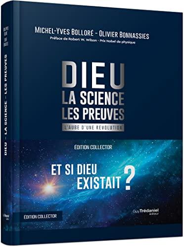 Dieu : la science, les preuves : l'aube d'une révolution