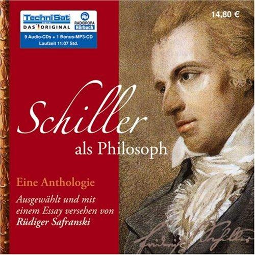 Schiller als Philosoph: Ausgewählt und mit einem Essay versehen von Rüdiger Safranski