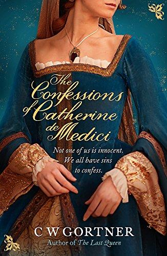 The Confessions of Catherine de Medici