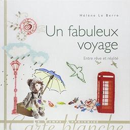 Un fabuleux voyage : entre rêve et réalité