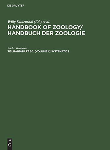 [Volume 1:] Systematics (Handbook of Zoology / Handbuch der Zoologie. Mammalia. Chiroptera)