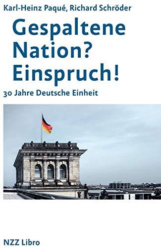 Gespaltene Nation? Einspruch!: 30 Jahre Deutsche Einheit