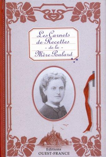 Les carnets de recettes de la Mère Poulard : 217 recettes