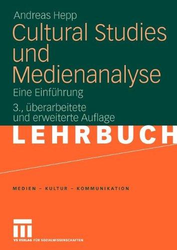 Cultural Studies Und Medienanalyse: Eine Einführung (Medien - Kultur - Kommunikation) (German Edition)