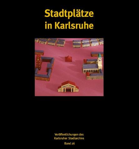 Stadtplätze in Karlsruhe