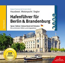 Hafenführer für Hausboote Berlin und Brandenburg. Band 2 mit Spree, Dahme, Untere Havel mit Potsdam. Die schönsten Häfen und Liegeplätze für Hausboot, Motoryacht und Segler