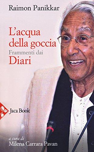 L'Acqua Della Goccia. Frammenti Dai Diari (Religioni)