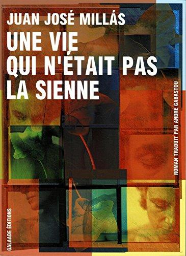 Une vie qui n'était pas la sienne