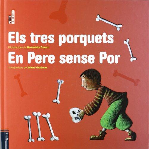 Els tres porquets ; En Pere sense Por (Petits i eixerits, Band 2)