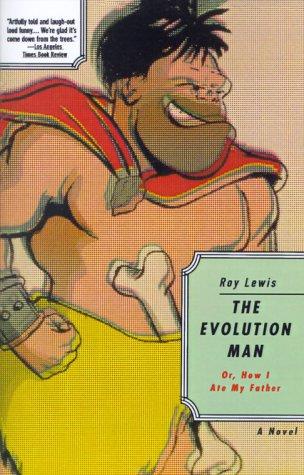 Evolution Man: Or How I Ate My Father (Vintage Contemporaries)