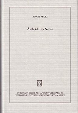 Ästhetik der Sitten. Die Affinität von ästhetischem Gefühl und praktischer Vernunft bei Kant