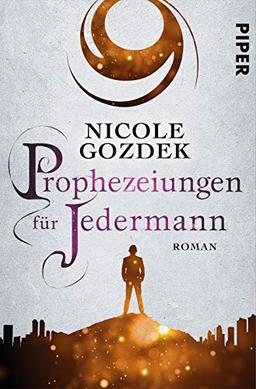 Prophezeiungen für Jedermann: Roman