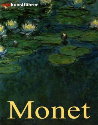 Minikunstführer Monet: Leben und Werk