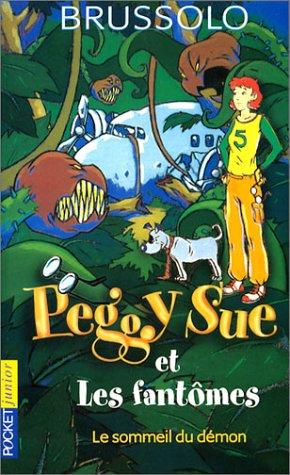 Peggy Sue et les fantômes. Vol. 2. Le sommeil du démon