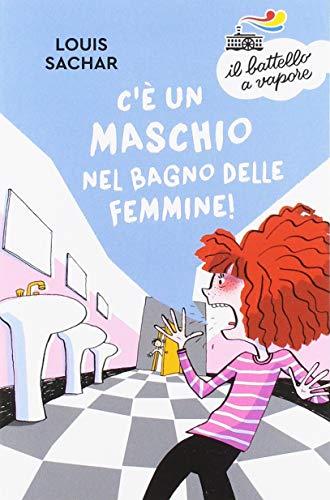 C'è un maschio nel bagno delle femmine! (Il battello a vapore. Serie arancio)