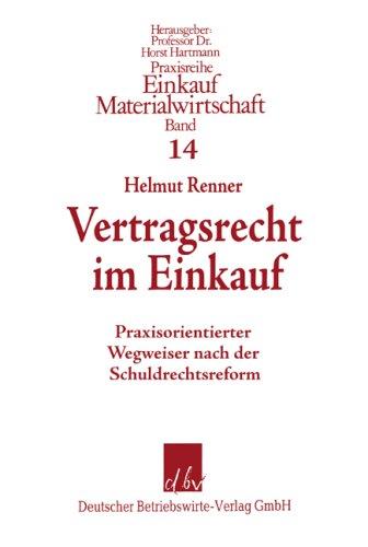 Vertragsrecht im Einkauf - Praxisorientierter Wegweiser nach der Schuldrechtsreform