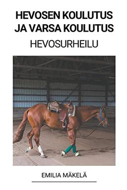 Hevosen Koulutus ja Varsa Koulutus (Hevosurheilu)