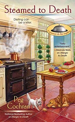 Steamed to Death (A Gourmet De-Lite Mystery, Band 2)