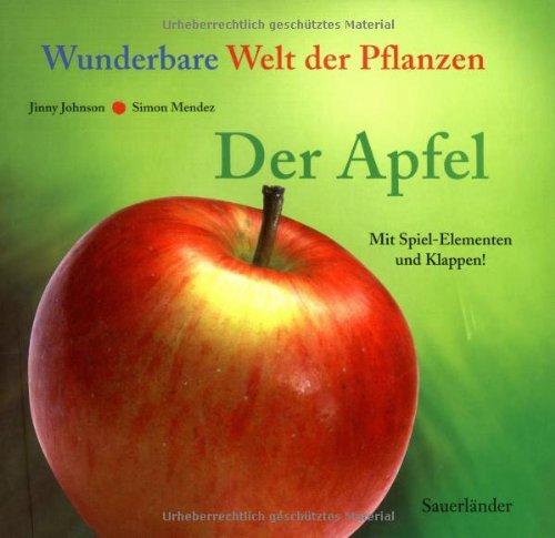 Der Apfel: Wunderbare Welt der Pflanzen