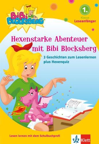 Hexenstarke Abenteuer mit Bibi Blocksberg: 3 Geschichten zum Lesenlernen plus Hexenquiz 1. Klasse