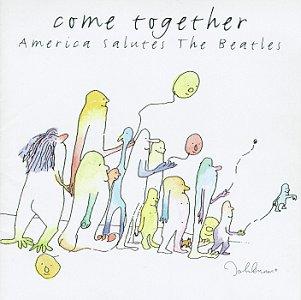 Come Together: America Salutes The Beatles