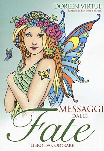 Messaggi dalle fate. Libro da colorare (Spiritualità e tecniche energetiche)