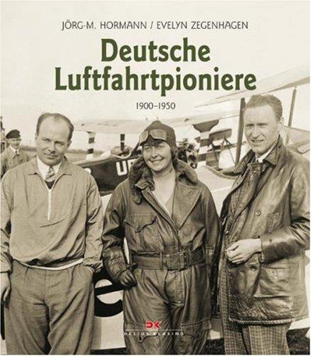 Deutsche Luftfahrtpioniere 1900 - 1950